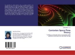 Cantorian Space-Time Theory di Leila Marek-Crnjac edito da LAP Lambert Academic Publishing