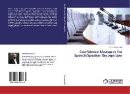 Confidence Measures for Speech/Speaker Recognition di Erhan Mengusoglu edito da LAP Lambert Academic Publishing