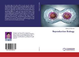 Reproductive Biology di Shivkumar Ghaturkar edito da LAP Lambert Academic Publishing