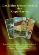 Das kleine Häuser-Orakel der Kipperkarten di Zeljko Schreiner edito da Books on Demand