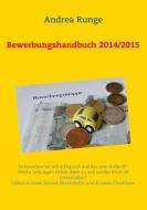 Bewerbungshandbuch 2014/2015 di Andrea Runge edito da Books on Demand