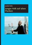 Junges Volk auf alten Planken di Joachim Fielitz, Janka Utecht und Elia Wirth edito da tredition