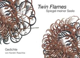 Twin Flames di Kerstin Raschke edito da Books on Demand
