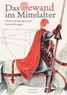 Das Gewand im Mittelalter di Sven Jungclaus edito da Books on Demand