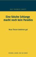 Eine falsche Schlange macht noch kein Paradies di Rolf Friedrich Schuett edito da Books on Demand