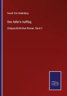 Des Adler's Aufflug di Ewald von Kalenberg edito da Salzwasser-Verlag GmbH