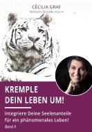 Kremple Dein Leben um! di Cécilia Graf edito da Books on Demand