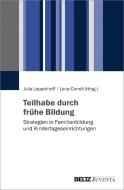 Teilhabe durch frühe Bildung edito da Juventa Verlag GmbH