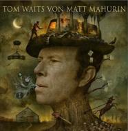 Tom Waits von Matt Mahurin di Tom Waits, Matt Mahurin edito da Schirmer /Mosel Verlag Gm