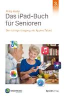 Das iPad-Buch für Senioren di Philip Kiefer edito da Dpunkt.Verlag GmbH