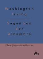 Sagen von der Alhambra di Washington Irving edito da Gröls Verlag