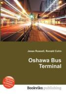 Oshawa Bus Terminal edito da Book On Demand Ltd.