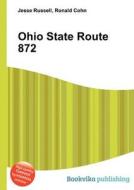 Ohio State Route 872 edito da Book On Demand Ltd.