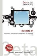 Tau Beta Pi edito da Betascript Publishing
