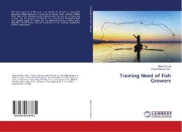 Training Need of Fish Growers di Nirala Kumar edito da LAP Lambert Academic Publishing