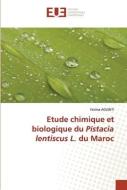 Etude chimique et biologique du Pistacia lentiscus L. du Maroc di Fatima Aouinti edito da Éditions universitaires européennes