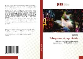 Prevalence Du Tabagisme En Milieu Psychiatriques A L'EHS De Blida En 2011 di Alloun Fatma Alloun, Belkaid Rosa Belkaid edito da KS OmniScriptum Publishing