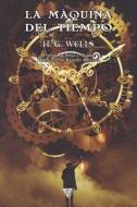 La Maquina del Tiempo di H. G. Wells, Rodolfo Martinez edito da Sportula