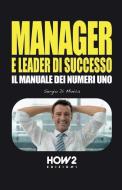 MANAGER E LEADER DI SUCCESSO : IL MANUAL di SERGIO DI MINICA edito da LIGHTNING SOURCE UK LTD