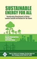 Sustainable Energy for All: Transforming Commitments to Action Lessons Learned and Actions for the Future di Nam &. Center edito da DAYA PUB HOUSE