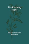 The Running Fight di William Hamilton Osborne edito da Alpha Edition