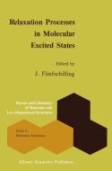Relaxation Processes in Molecular Excited States edito da Springer Netherlands
