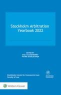 Stockholm Arbitration Yearbook 2022 edito da Kluwer Law International