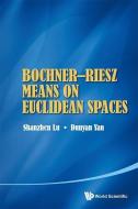Bochner-riesz Means On Euclidean Spaces di Lu Shanzhen edito da World Scientific