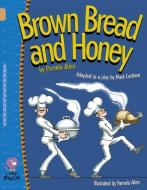 Brown Bread and Honey di Mark Carthew, Pamela Allen edito da HarperCollins Publishers