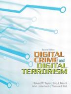 Digital Crime, Digital Terrorism di Robert W. Taylor, Eric J. Fritsch, John Liederbach, Thomas J. Holt edito da Pearson Education (us)