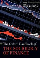 The Oxford Handbook of the Sociology of Finance di Karin Knorr Cetina edito da OUP Oxford