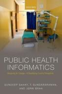 Public Health Informatics di Sundeep Sahay edito da OUP Oxford