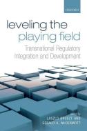 Leveling the Playing Field di Laszlo Bruszt edito da OUP Oxford