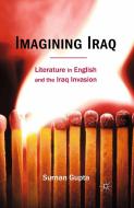 Imagining Iraq di Suman Gupta edito da Palgrave Macmillan