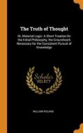 The Truth Of Thought edito da Franklin Classics