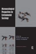 Microsociological Perspectives For Environmental Sociology edito da Taylor & Francis Ltd