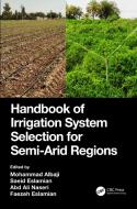 Handbook Of Irrigation System Selection For Semi-Arid Regions edito da Taylor & Francis Ltd