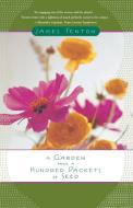 A Garden from a Hundred Packets of Seed di James Fenton edito da Farrar, Strauss & Giroux-3PL