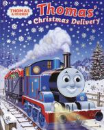 Thomas's Christmas Delivery (Thomas & Friends) di W. Awdry edito da RANDOM HOUSE