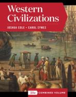 Western Civilizations di Joshua Cole, Carol Symes edito da W W NORTON & CO