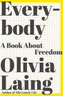 Everybody: A Book about Freedom di Olivia Liang edito da W W NORTON & CO