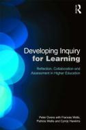 Developing Inquiry for Learning di Peter (University of Cumbria Ovens, Frances Wells, Patricia (Nottingham Trent University Wallis, Cynd Hawkins edito da Taylor & Francis Ltd