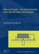 Moving Loads - Dynamic Analysis and Identification Techniques di Siu-Seong Law edito da CRC Press