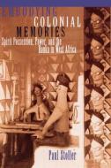 Embodying Colonial Memories di Paul Stoller edito da Routledge