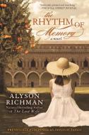 The Rhythm of Memory di Alyson Richman edito da BERKLEY BOOKS
