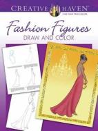 Creative Haven How to Draw Fashion Figures di Barbara Lanza edito da DOVER PUBN INC