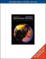 A First Course in Mathematical Modeling di Steven Horton edito da Thomson Brooks/Cole