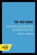 The 'Red Years' di Albert S. Lindemann edito da University Of California Press
