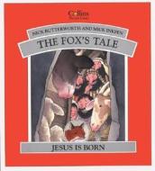 The Fox's Tale di Nick Butterworth, Mick Inkpen edito da HarperCollins Publishers