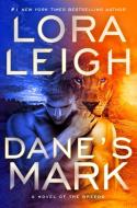 Dane's Mark di Lora Leigh edito da BERKLEY BOOKS